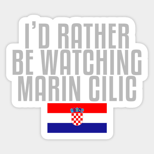 I'd rather be watching Marin Cilic Sticker by mapreduce